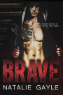 Brave (Oni Fighters--MMA Romance, #1)