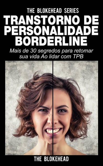 O que é Borderline, TPB - Transtorno de Personalidade Borderline