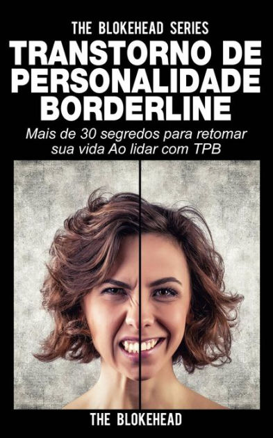 Sintomas do Transtorno de Personalidade Borderline  Transtorno de  personalidade, Personalidade borderline, Personalidade