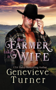 The Farmer Takes a Wife (Las Morenas, #1)