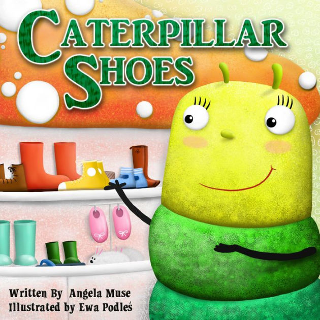 Caterpillar Shoes by Angela Muse eBook Barnes & Noble®