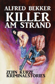 Title: Killer am Strand, Author: Alfred Bekker