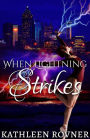 When Lightning Strikes (Lightning Series, #1)