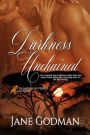 Darkness Unchained (The Jago Legacy Series, #3)
