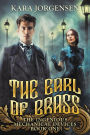The Earl of Brass (The Ingenious Mechanical Devices, #1)