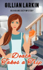 Death Takes A Trip (Julia Blake Cozy Mystery, #5)