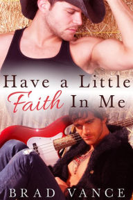 Title: Have a Little Faith in Me, Author: Brad Vance