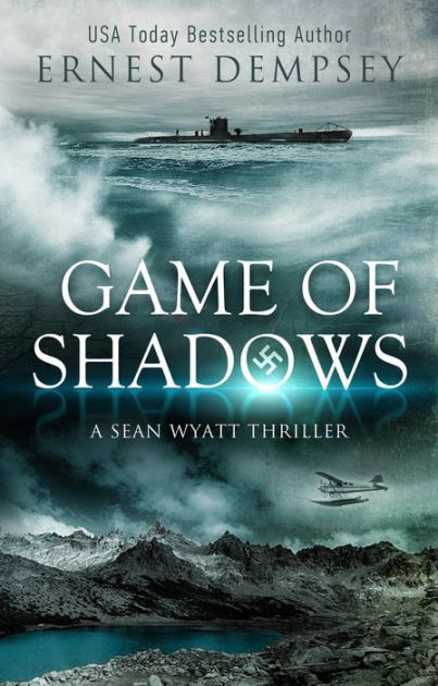 Game Of Shadows (sean Wyatt Mystery Thriller Series, #6) By Ernest 