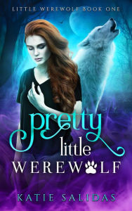 Title: Pretty Little Werewolf, Author: Katie Salidas