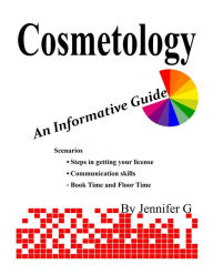 Title: Cosmetology: An Informative Guide, Author: Jennifer G