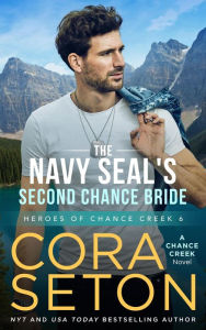 A SEAL's Chance (Heroes of Chance Creek, #6)