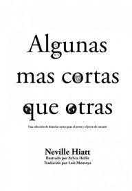 Title: Algunas mas cortas que otras, Author: Neville Hiatt