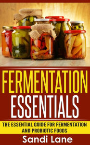 Title: Fermentation Essentials, Author: Sandi Lane