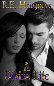 A Divine Life (The Divine Trilogy, #2)
