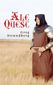 Title: Ale Quest, Author: Greg Strandberg