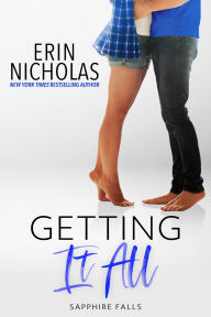 Title: Getting It All (Sapphire Falls, #5), Author: Erin Nicholas