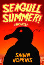Seagull Summer! A Novella