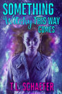 Something Witchy This Way Comes (The Chosen, #1)