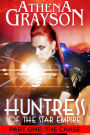 Huntress of the Star Empire Part 1 The Chase