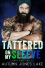 Tattered on My Sleeve (Lost Kings MC Series #4)
