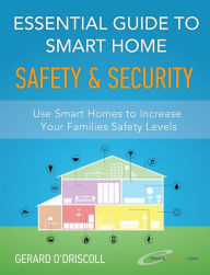 Title: Essential Guide to Smart Home Automation Safety & Security (Smart Home Automation Essential Guides Book, #1), Author: HomeMentors