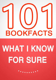 Title: What I know for Sure - 101 Amazing Facts You Didn't Know, Author: G Whiz