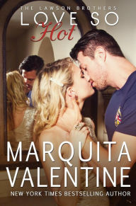 Love So Hot (The Lawson Brothers, #1)