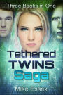 Tethered Twins Saga: Complete Trilogy (Twins, Souls and Hearts)