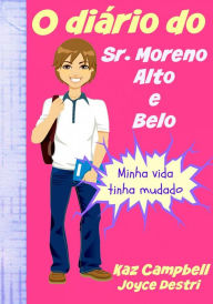 Title: O diário do Sr. Moreno, Alto e Belo, Author: Kaz Campbell