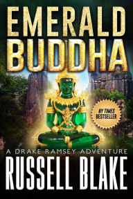 Title: Emerald Buddha (Drake Ramsey Adventure, #2), Author: Russell Blake