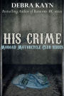 His Crime (Moroad Motorcycle Club, #3)