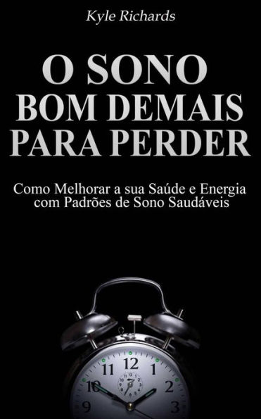 O Sono: bom demais para perder