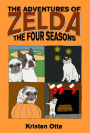 The Adventures of Zelda: The Four Seasons