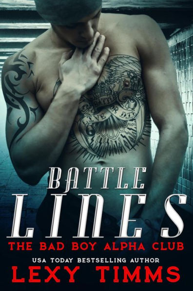 Battle Lines - Part 1 (The Bad Boy Alpha Club, #1)