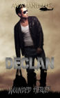 Declan (Wounded Heroes, #1)