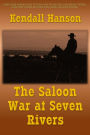 The Saloon War at Seven Rivers (Farr and Fat Jack, #2)