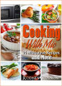 Cooking With Mic, 25 Easy Microwave Recipes and More (microwave cooking, #1)