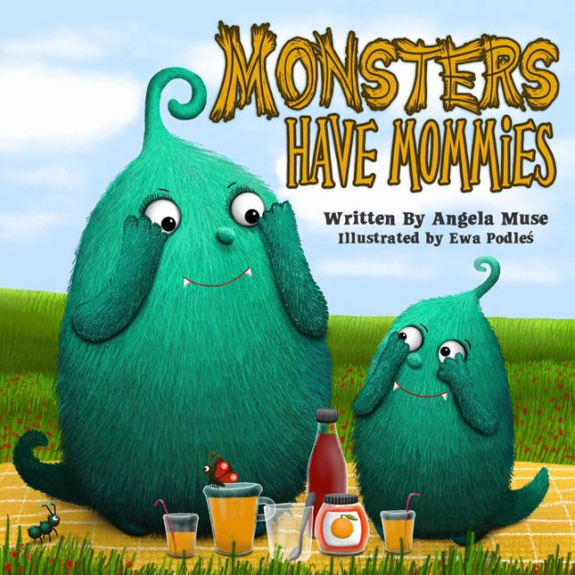 Monsters Have Mommies By Angela Muse, Ewa Podles, Paperback 