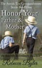 Honor Your Father & Mother (The Amish Ten Commandments Series, #5)
