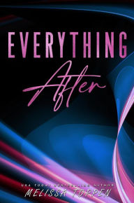 Title: Everything After: A Rocker Romance, Author: Melissa Toppen