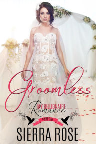 Groomless #1 (My Billionaire Romance)