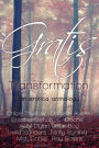 Gratis : Transformation (Gratis Anthologies, #3)