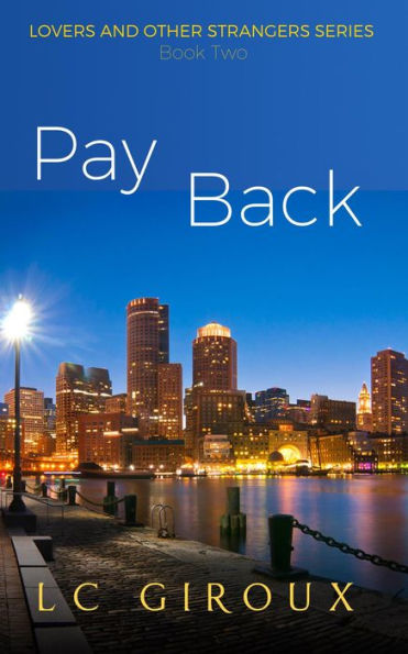 Pay Back (Lovers and Other Strangers, #2)