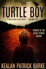 Title: The Turtle Boy (The Timmy Quinn Series, #1), Author: Kealan Patrick Burke