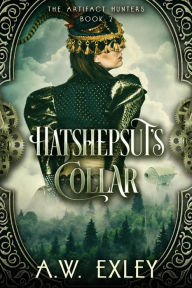 Hatshepsut's Collar (The Artifact Hunters, #2)