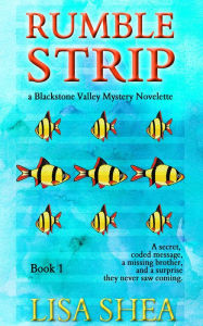 Title: Rumble Strip - A Blackstone Valley Mystery Novelette (Blackstone Valley Mysteries, #1), Author: Lisa Shea