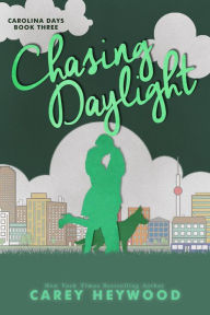 Chasing Daylight (Carolina Days, #3)