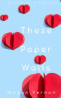 These Paper Walls (My Paper Heart, #4)