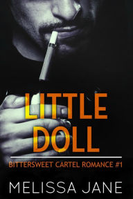 Little Doll (Bittersweet Cartel Romance, #1)