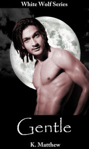 Gentle (White Wolf, #7)